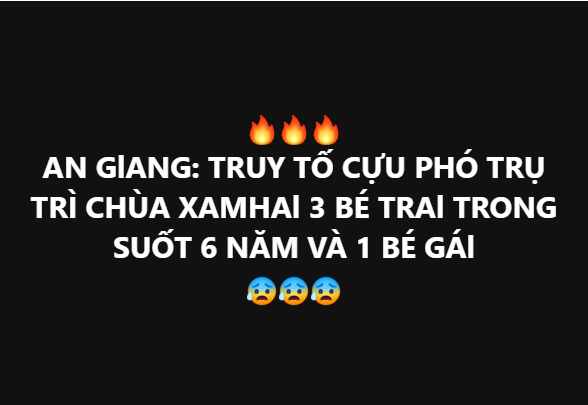 Truy tố cựu phó trụ trì chùa xâm hại 3 bé trai và 1 bé gái