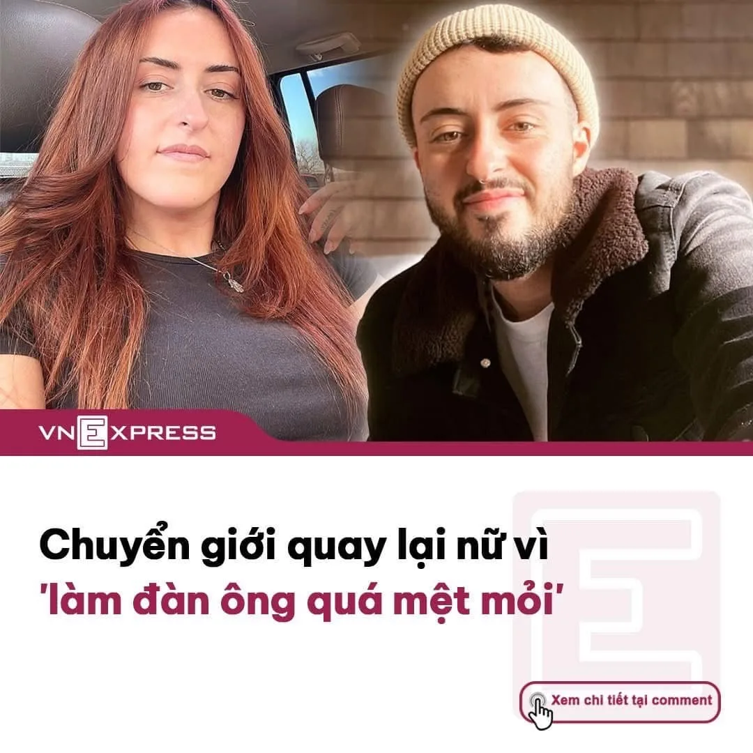 Chuyển giới quay lại nữ vì ‘làm đàn ông quá mệt mỏi’